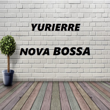 Nova Bossa | Boomplay Music