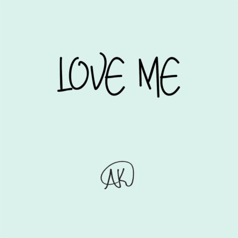 Love Me | Boomplay Music