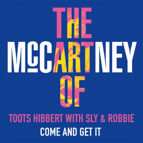 Come and Get It ft. Sly & Robbie | Boomplay Music