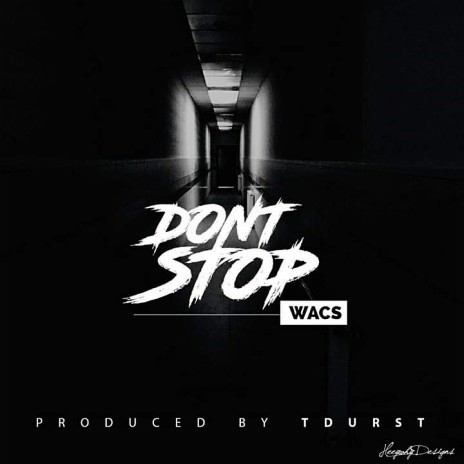 WACS - Don't Stop | Boomplay Music