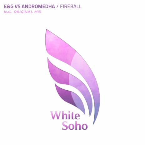 Fireball (Original Mix) ft. Andromedha | Boomplay Music