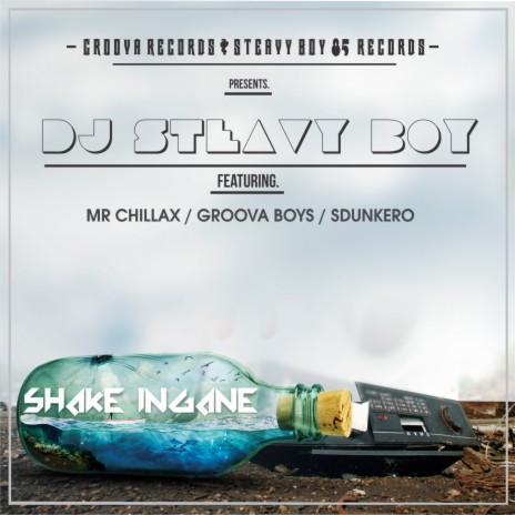 Shake Ingane ft. Mr. Chillax, Groova Boys & Sdunkero | Boomplay Music