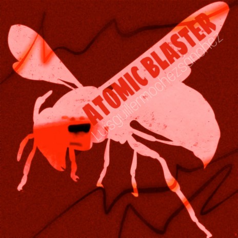 Atomic Blaster | Boomplay Music