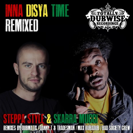 Inna Disya Time (Max RubaDub Remix) ft. Skarra Mucci