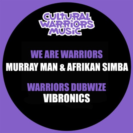 We Are Warriors ft. Afrikan Simba, Murray Man & Cultural Warriors | Boomplay Music