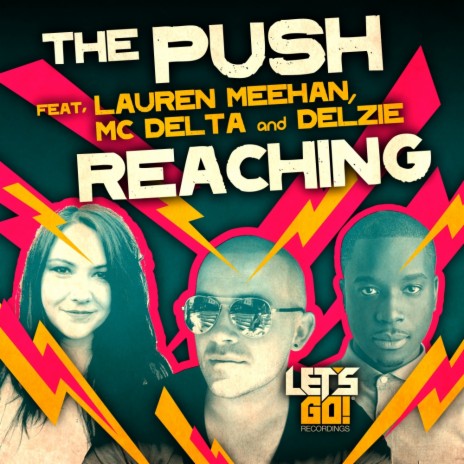 Reaching (Garage Mix) ft. Lauren Meehan, MC Delta & Delzie