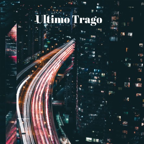 Ultimo Trago ft. Jonathan Lozada | Boomplay Music