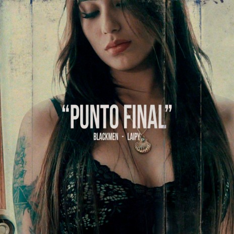 Punto Final ft. Laipy | Boomplay Music