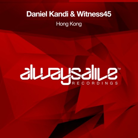 Hong Kong (Original Mix) ft. Witness45