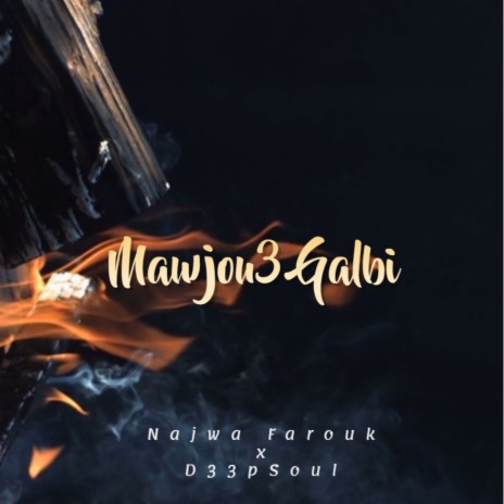 Mawjou3 Galbi ft. Najwa Farouk | Boomplay Music