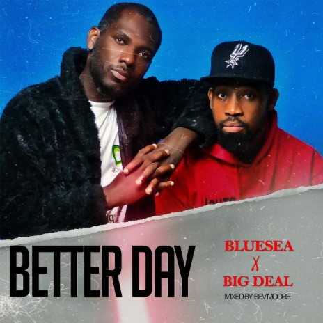 Better Day ft. Big Deal | Boomplay Music