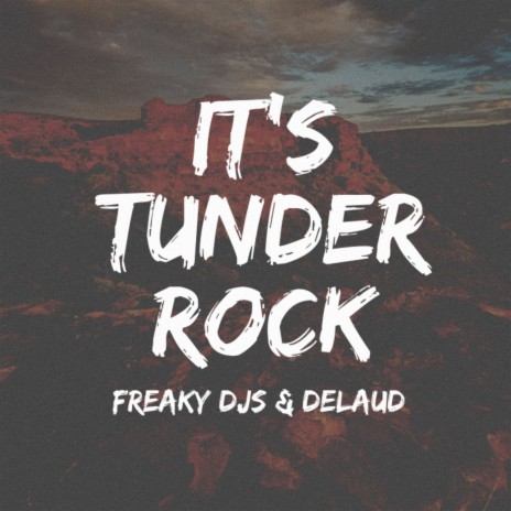 It's Tunder Rock ft. Delaud | Boomplay Music