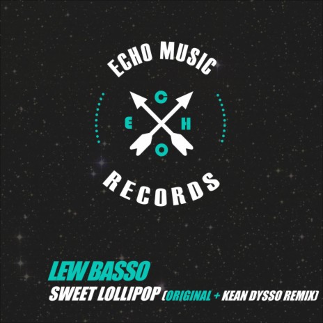 Sweet Lollipop (Kean Dysso Remix) ft. Kean Dysso | Boomplay Music