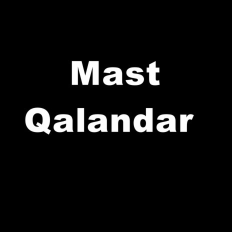 Mast Qalandar | Boomplay Music