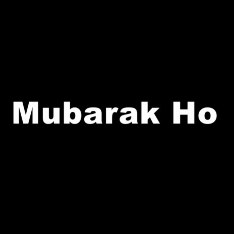 Mubarak Ho | Boomplay Music