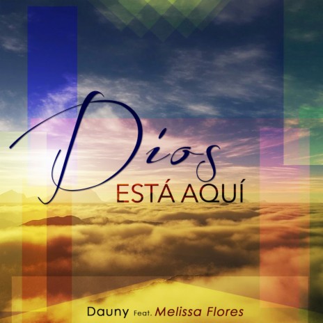 Dios Está Aqui ft. Melissa Flores | Boomplay Music