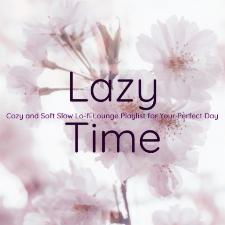 Lazy Time | Boomplay Music