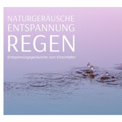 August Regen ft. Entspannungsmusik Spa