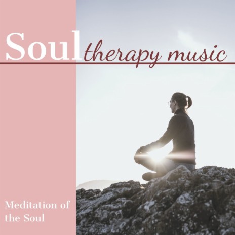 Soul Therapy Music ft. Sleep Songs 101 | Boomplay Music