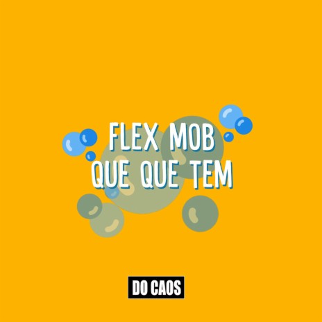 Que Que Tem ft. Flex Mob, Enibê, Dici, Theusma, DKV$H & Narciso | Boomplay Music
