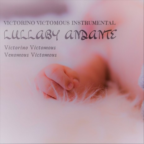 Lullaby Andante ft. Venomous Victomous & Victomous