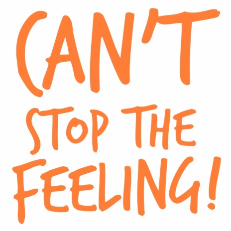 Can't Stop The Feeling | Boomplay Music