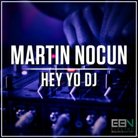 Hey Yo DJ (Radio Edit)