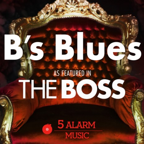 B's Blues (As Featured in "The Boss") | Boomplay Music