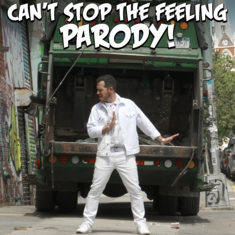 "Can't Stop The Feeling" - Parody of Justin Timberlake's "Can't Stop The Feeling" | Boomplay Music