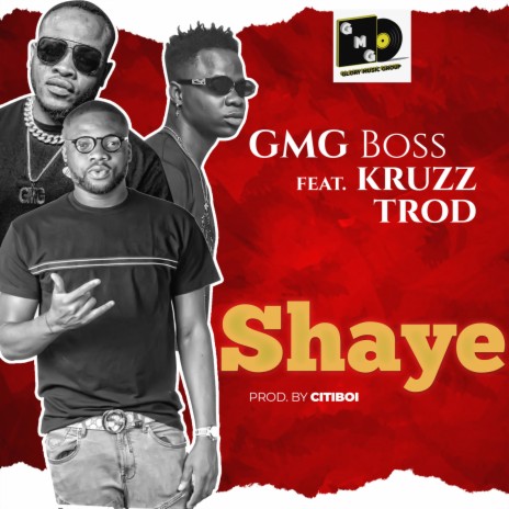 Shaye ft. Kruzz & TROD | Boomplay Music