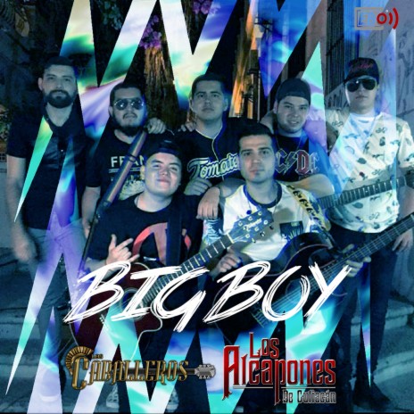 Big Boy ft. Grupo Los Caballeros | Boomplay Music