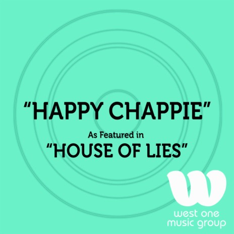 Happy Chappie (As Featured in "House of Lies")