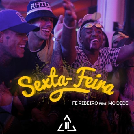 Sexta-Feira ft. MC Dede | Boomplay Music
