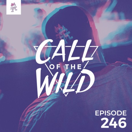 246 - Monstercat: Call of the Wild | Boomplay Music