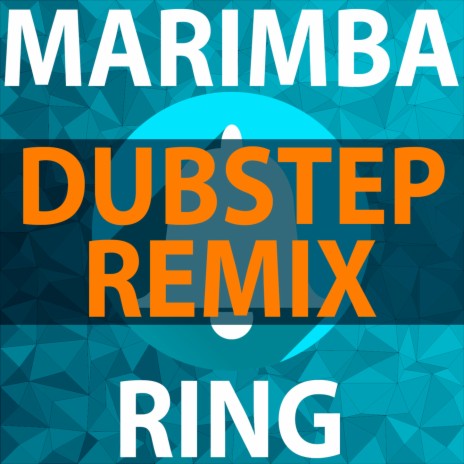 Marimba Ring (Dubstep Remix) | Boomplay Music