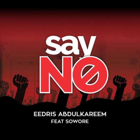 Say No ft. Sowore | Boomplay Music