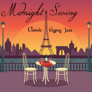 Midnight Swing: Classic Gypsy Jazz