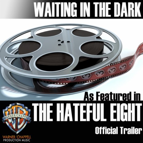 Waiting in the Dark (As Featured in "The Hateful Eight" Official Trailer)