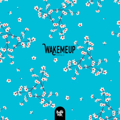 wakemeup | Boomplay Music