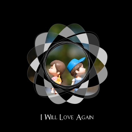 I will love again (Fast edit)