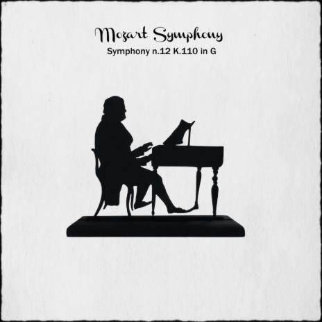 Symphony n.12 K.110 in G: I. Allegro | Boomplay Music