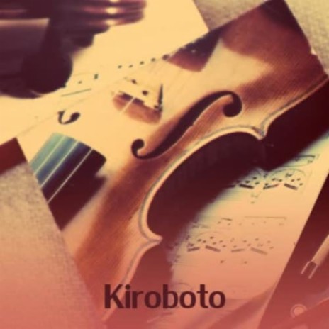 Kiroboto | Boomplay Music