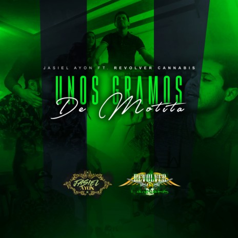 Unos Gramos De Motita ft. Revolver Cannabis | Boomplay Music