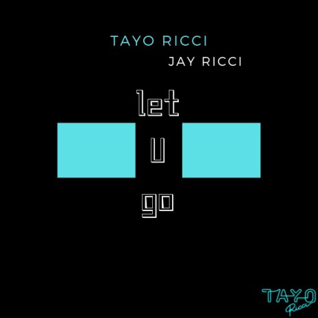 Let U Go ft. Jay Ricci | Boomplay Music