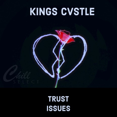 Trust Issues ft. The Aether & Chill Select