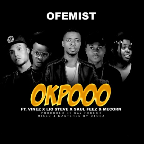 Okpoo ft. Vines, Skul-Feez, Lio, Steve & Mecorn | Boomplay Music