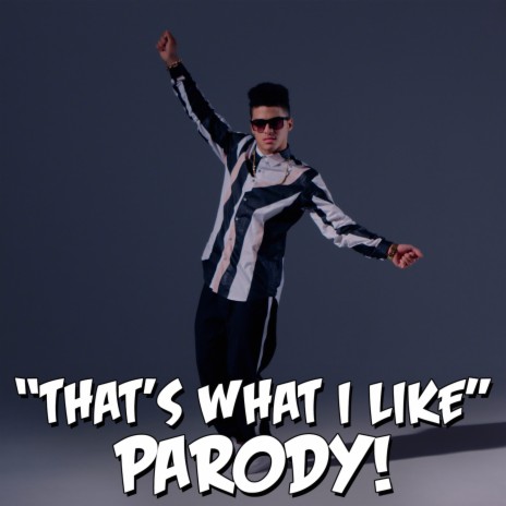 "That's What I Like" Parody of Bruno Mars' "That's What I Like" | Boomplay Music
