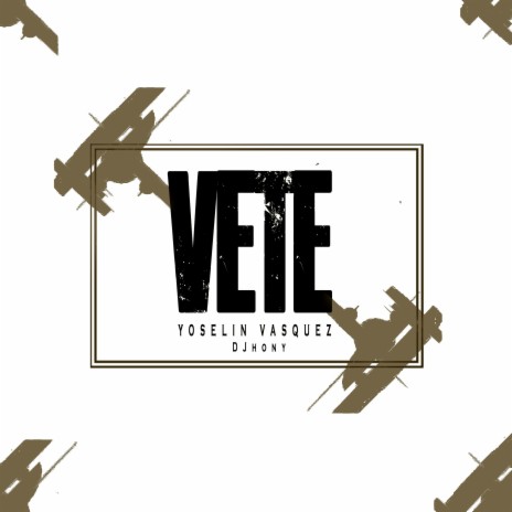 Vete ft. YOSELIN | Boomplay Music