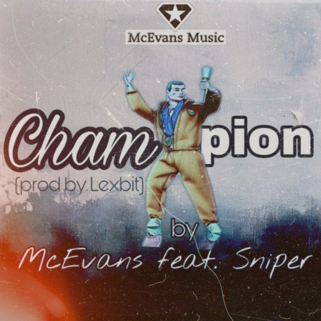 Champion ft. Sniper | Boomplay Music