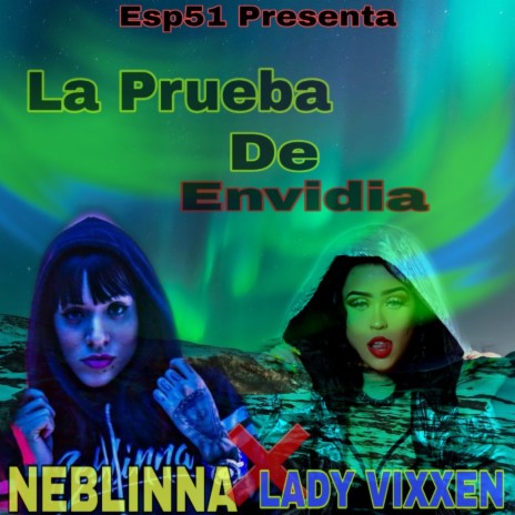 La Prueba de Envidia ft. Lady Vixxen | Boomplay Music